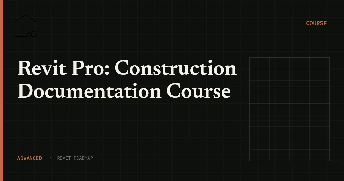Revit Pro: Construction Documentation