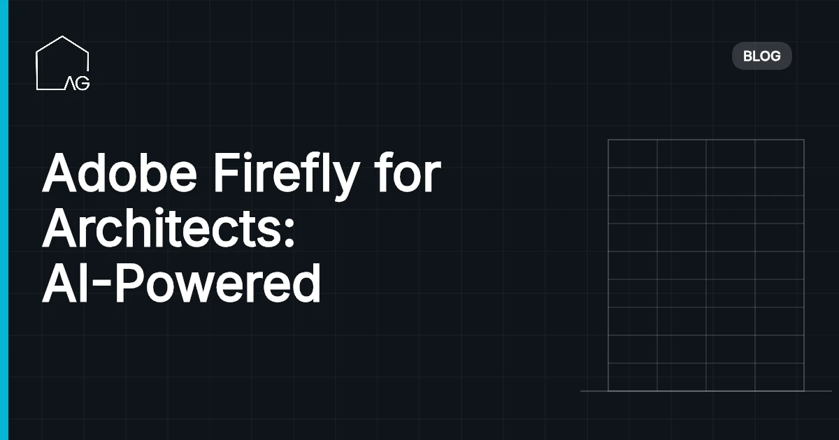 Adobe Firefly for Architects: AI-Powered Presentations and Design Graphics