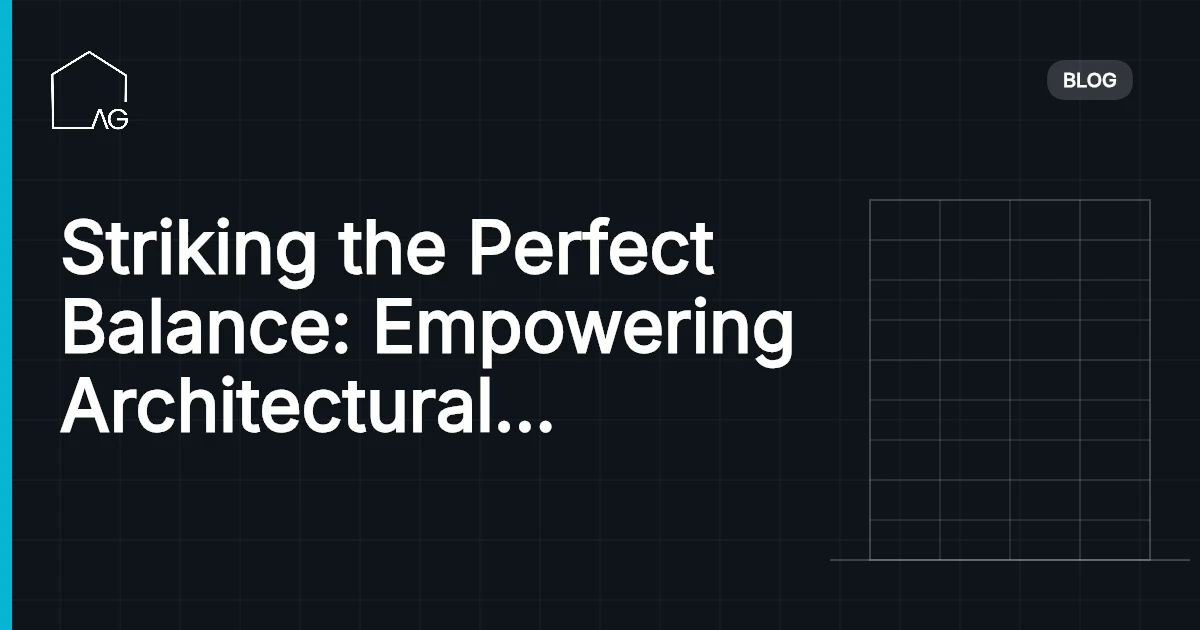 Striking the Perfect Balance: Empowering Architectural Design with Aesthetics and Functionality