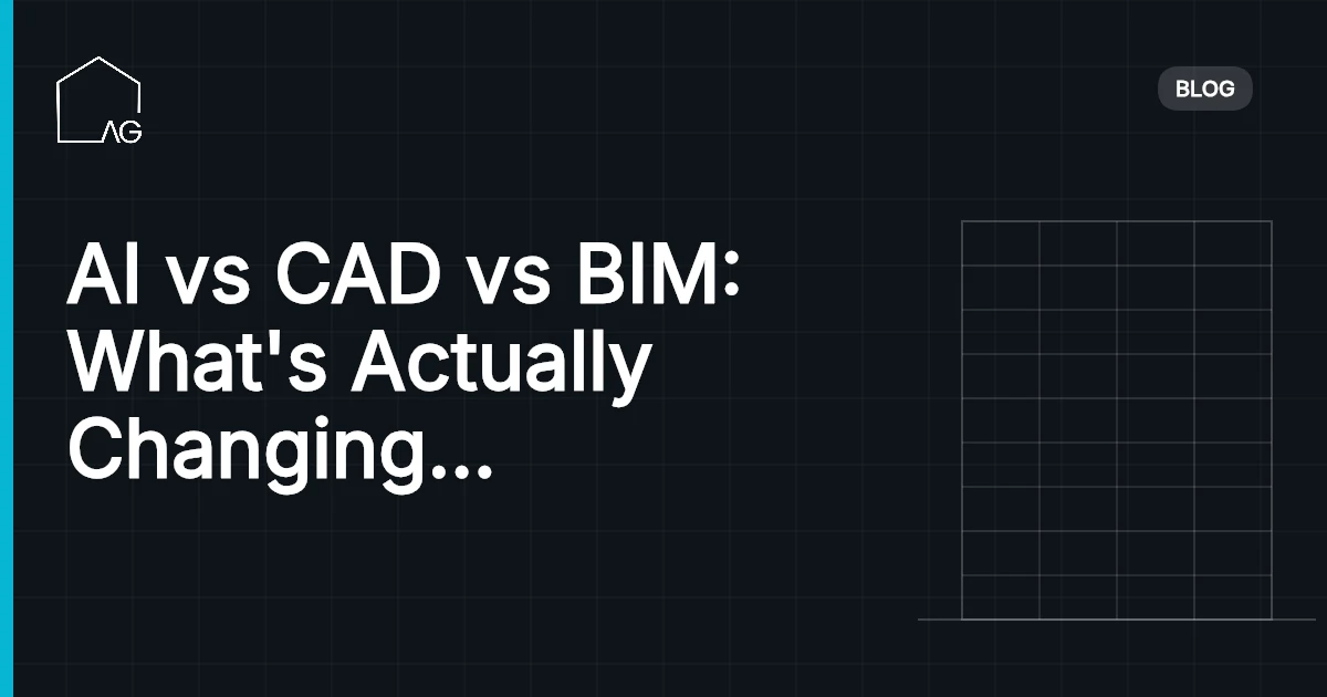 AI vs CAD vs BIM: What's Actually Changing for Architects and What Isn't
