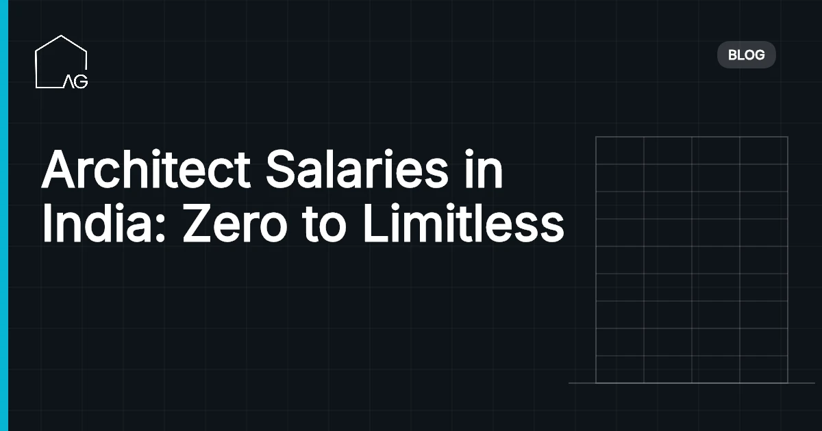 Architect Salaries in India: Zero to Limitless