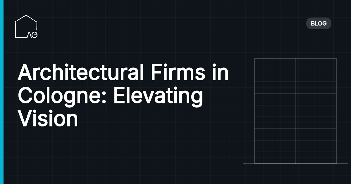 Architectural Firms in Cologne: Elevating Vision