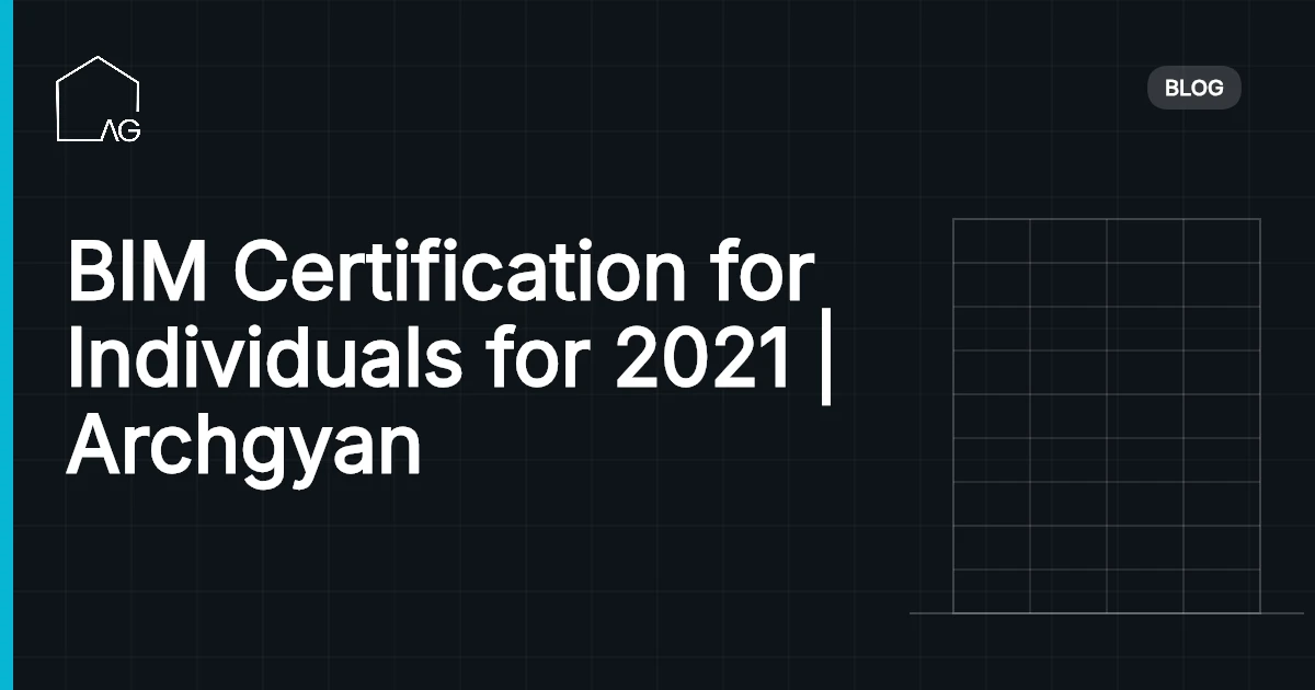 BIM Certification for Individuals: The Complete 2026 Guide | Archgyan
