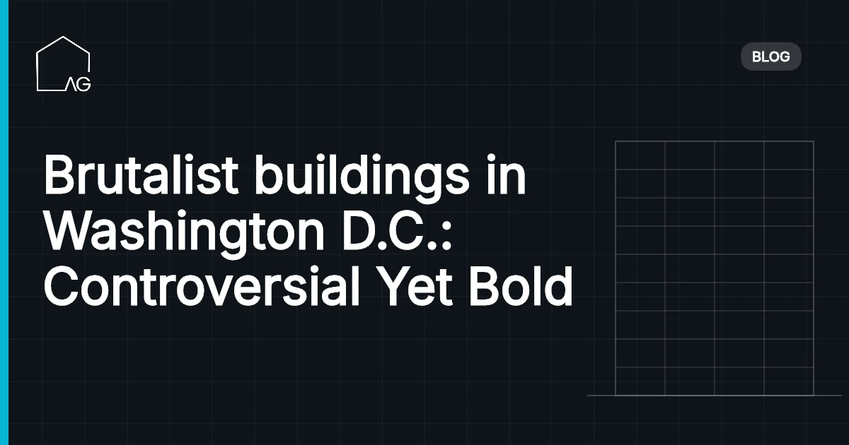Brutalist buildings in Washington D.C.: Controversial Yet Bold