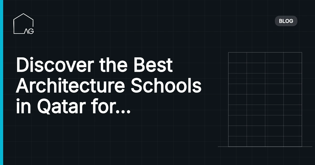 Discover the Best Architecture Schools in Qatar for Future Innovators