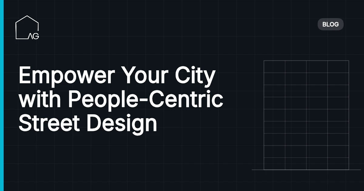 Empower Your City with People-Centric Street Design