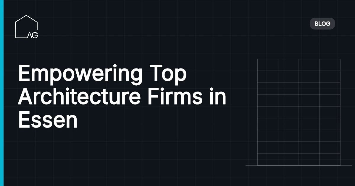 Empowering Top Architecture Firms in Essen