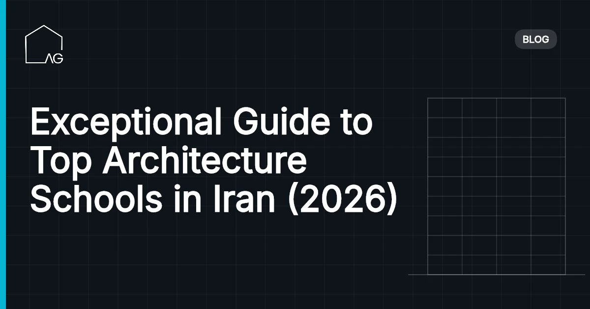 Exceptional Guide to Top Architecture Schools in Iran (2026)