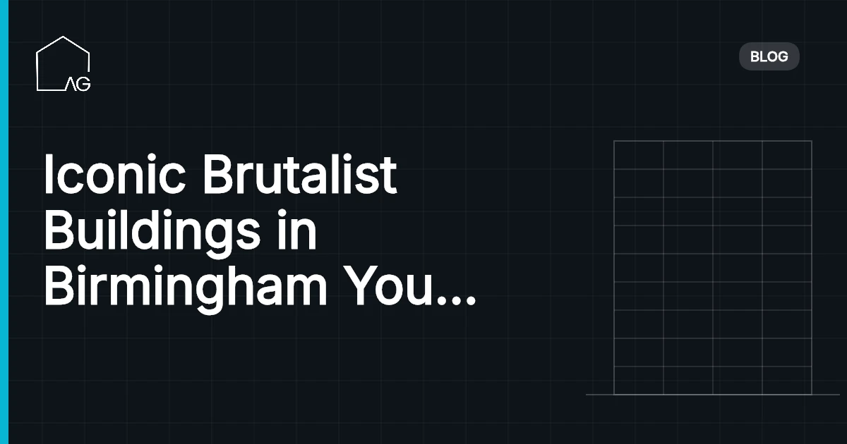 Iconic Brutalist Buildings in Birmingham You Must See