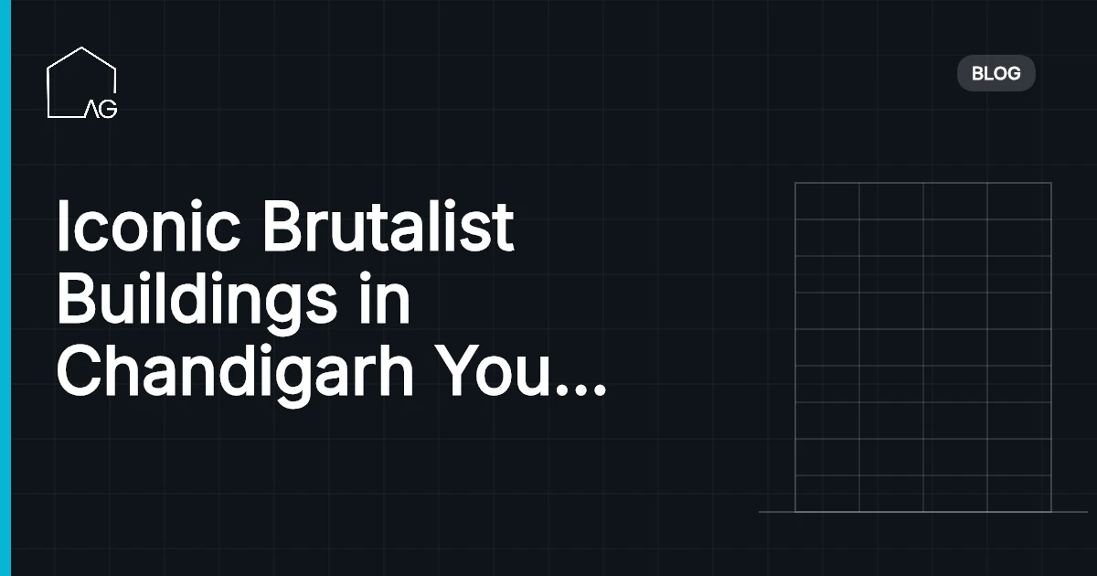 Iconic Brutalist Buildings in Chandigarh You Must See