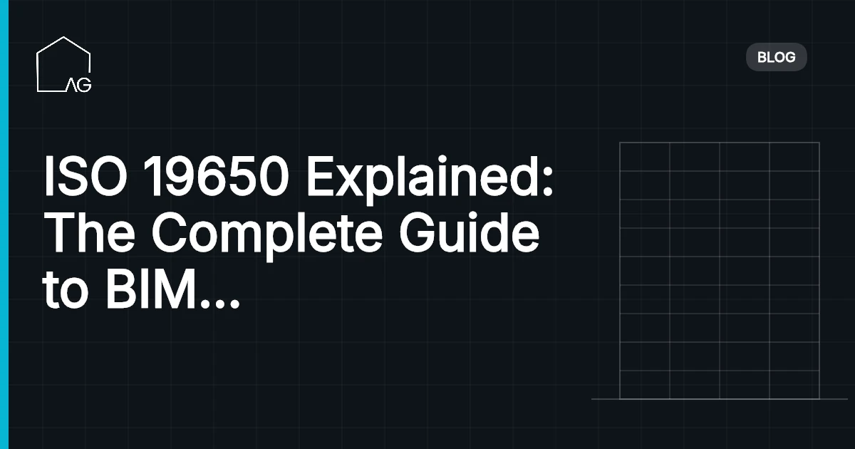 ISO 19650 Explained: The Complete Guide to BIM Information Management