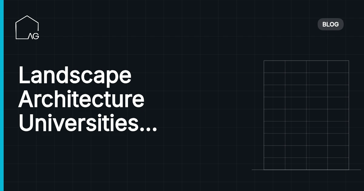 Landscape Architecture Universities in Australia: Unlocking Excellence