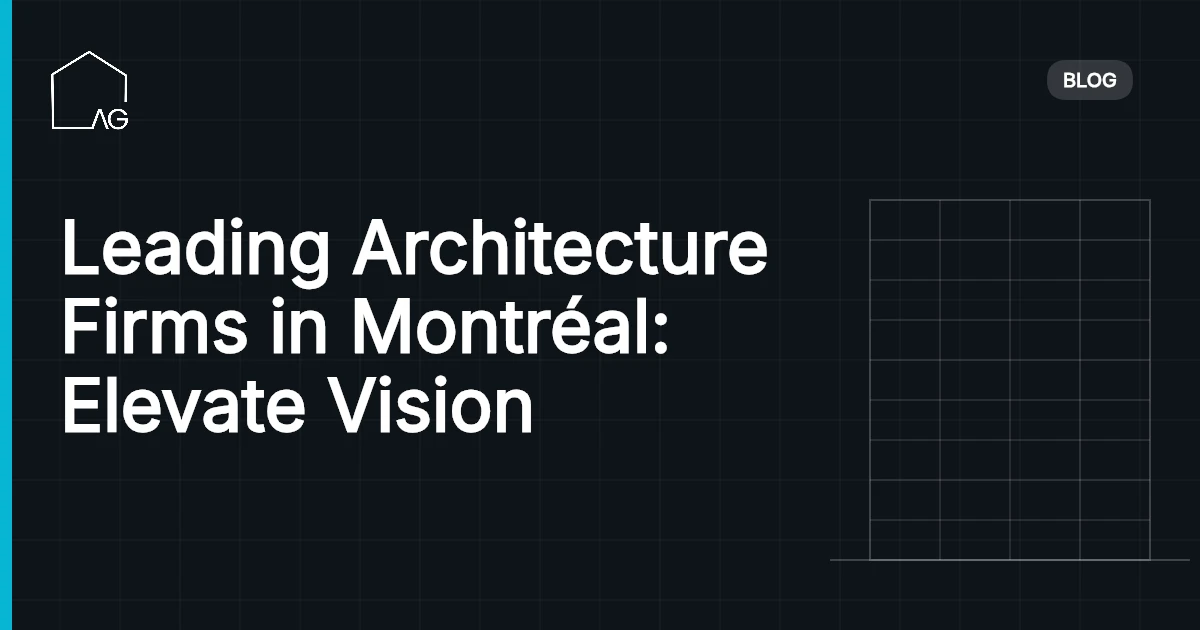 Leading Architecture Firms in Montréal: Elevate Vision