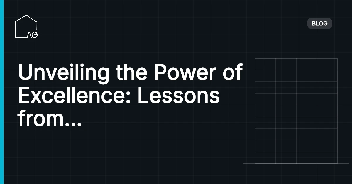Unveiling the Power of Excellence: Lessons from Architecture Titans