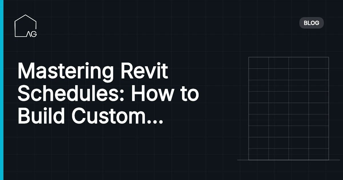 Mastering Revit Schedules: How to Build Custom Quantity Takeoffs That Actually Work
