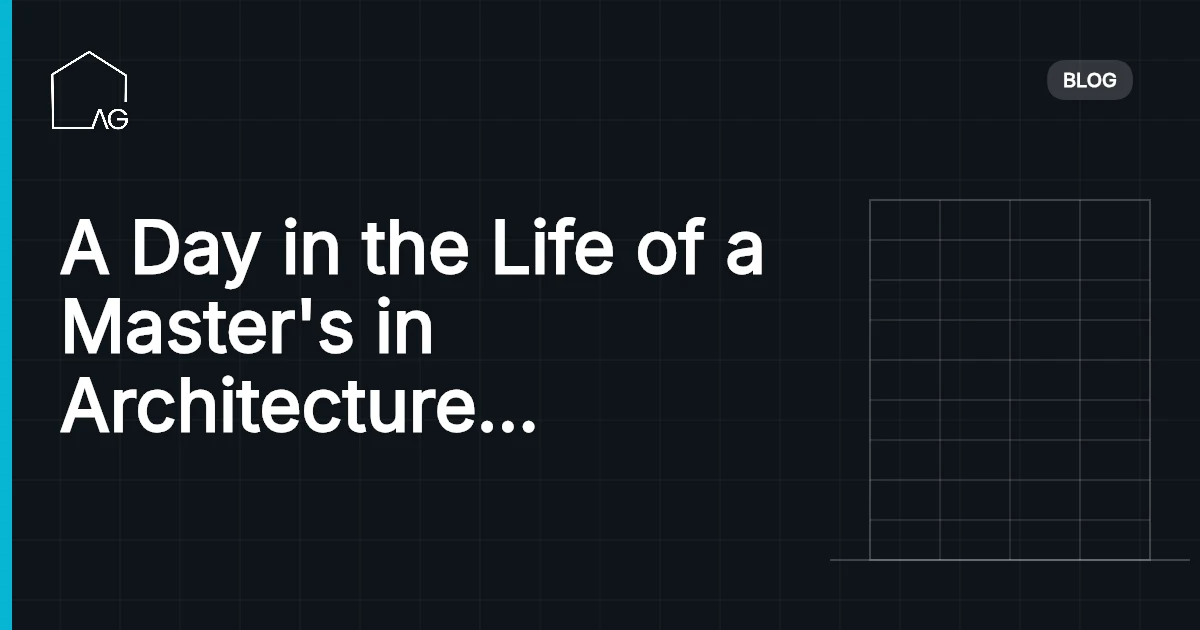 A Day in the Life of a Master's in Architecture Student in Europe: Insights and Challenges in 2026