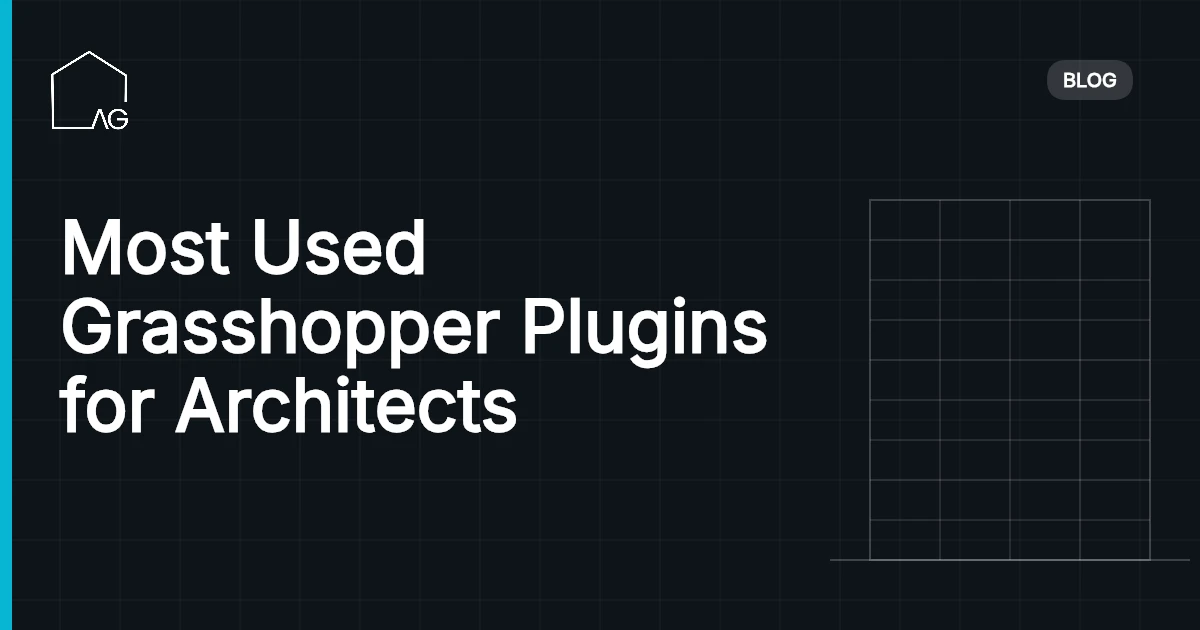 Most Used Grasshopper Plugins for Architects