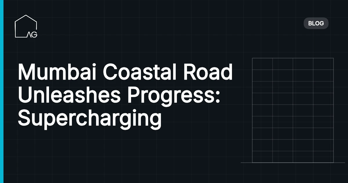 Mumbai Coastal Road Unleashes Progress: Supercharging Mumbai's Future