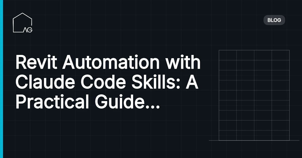 Revit Automation with Claude Code Skills: A Practical Guide for Architects
