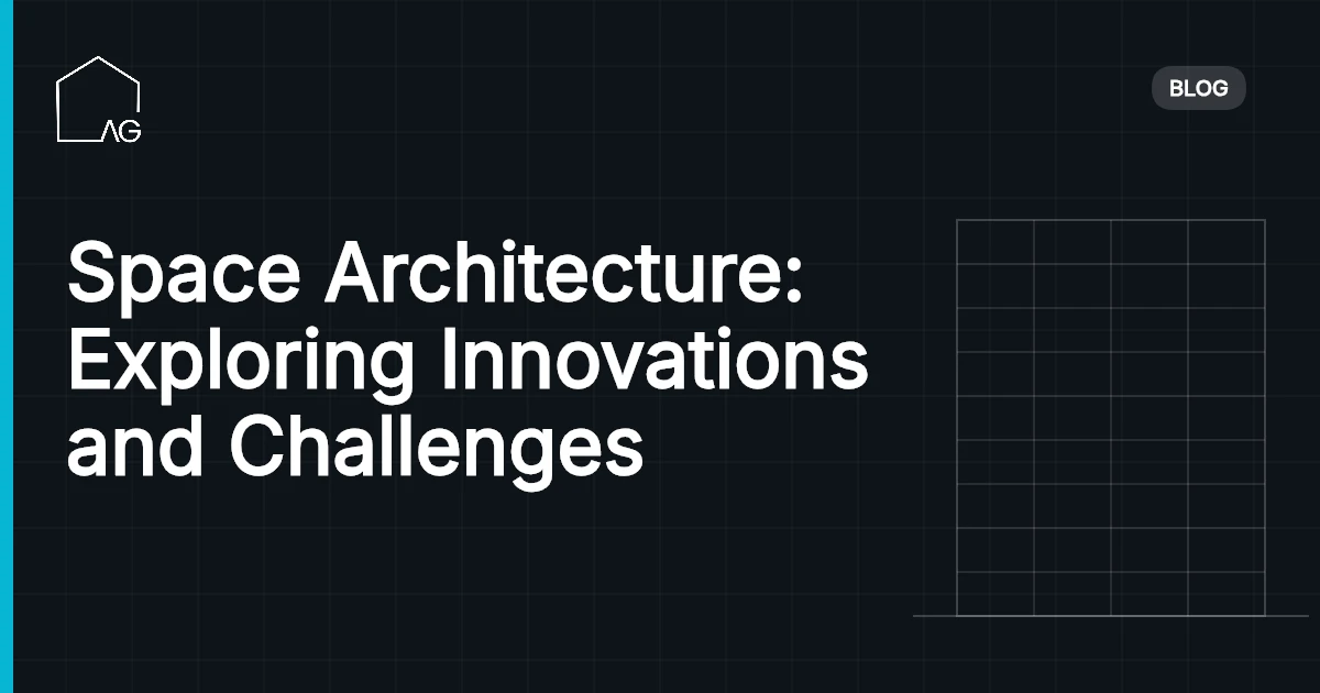 Space Architecture: Exploring Innovations and Challenges