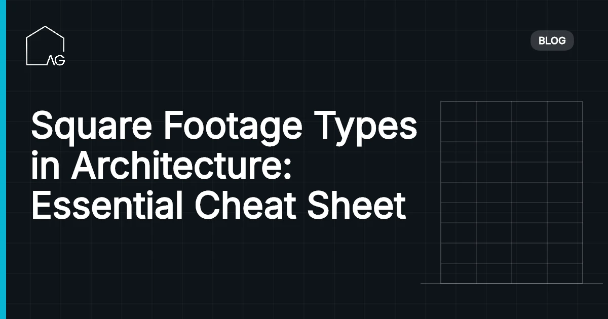 Square Footage Types in Architecture: Essential Cheat Sheet