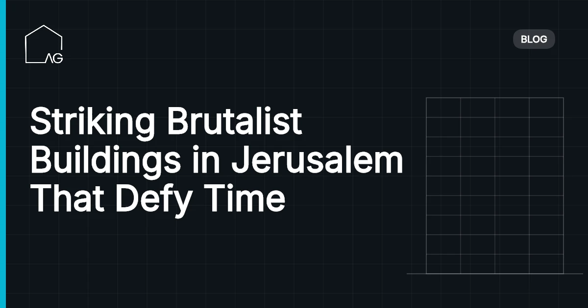 Striking Brutalist Buildings in Jerusalem That Defy Time