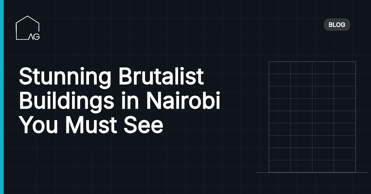 Stunning Brutalist Buildings in Nairobi You Must See
