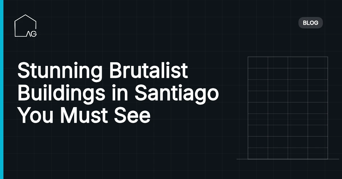Stunning Brutalist Buildings in Santiago You Must See