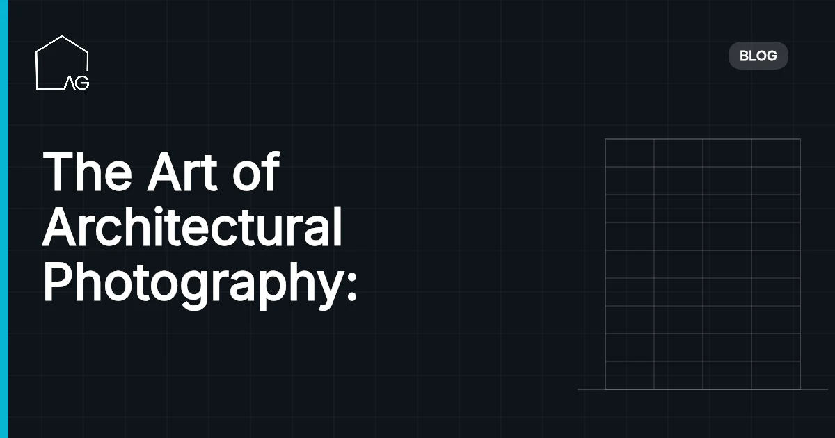 The Art of Architectural Photography: Capturing the Beauty and Power of Buildings in 2026