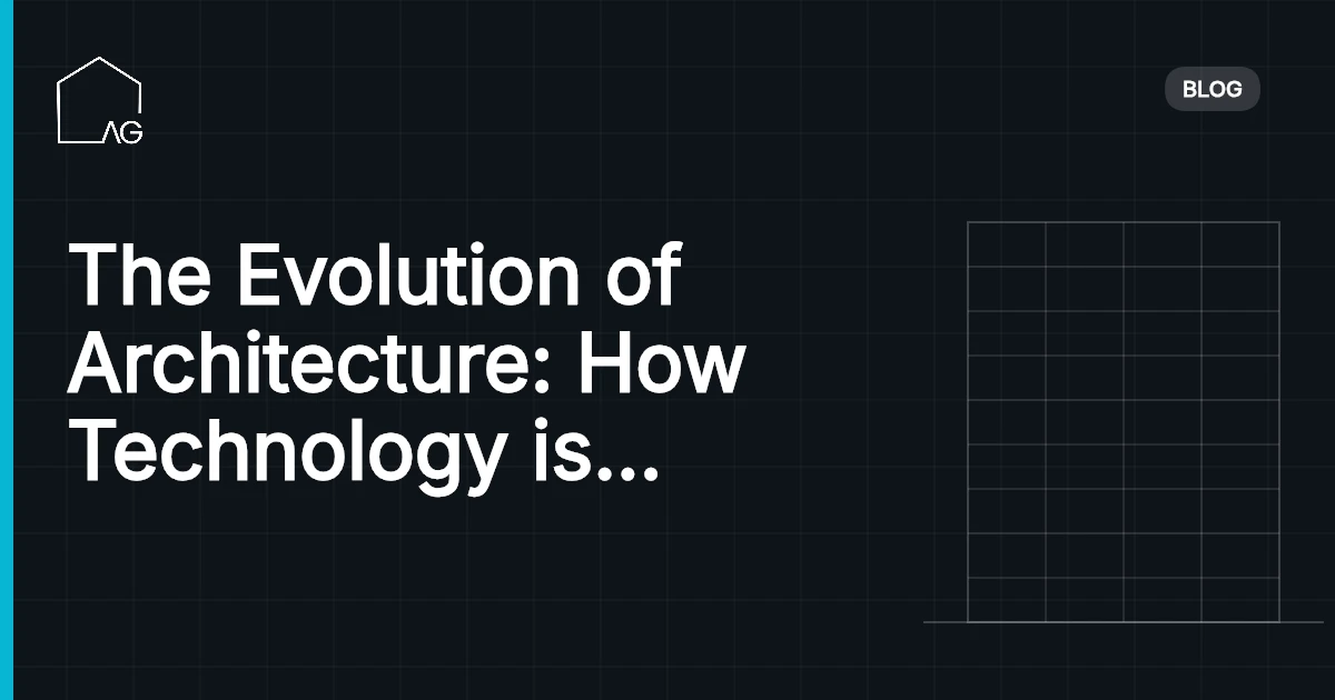 The Evolution of Architecture: How Technology is Shaping the Future of Design in 2026
