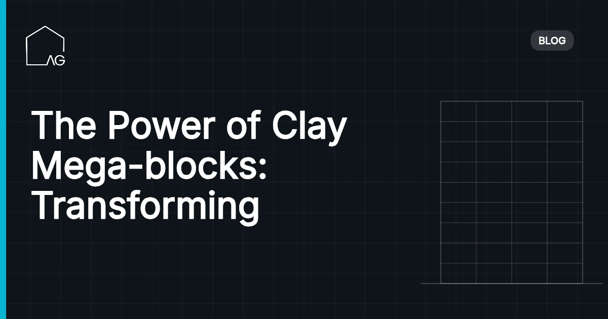 The Power of Clay Mega-blocks: Transforming Construction