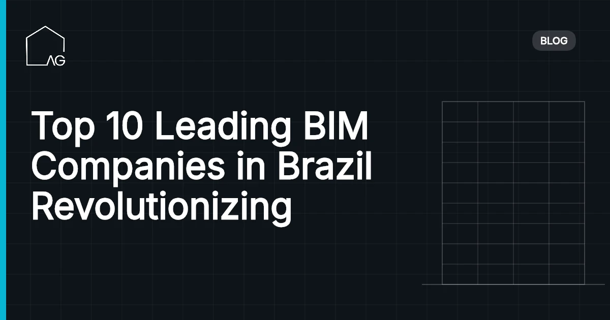 Top 10 Leading BIM Companies in Brazil Revolutionizing Construction