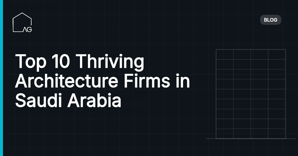 Top 10 Thriving Architecture Firms in Saudi Arabia