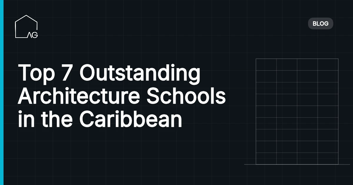 Top 7 Outstanding Architecture Schools in the Caribbean