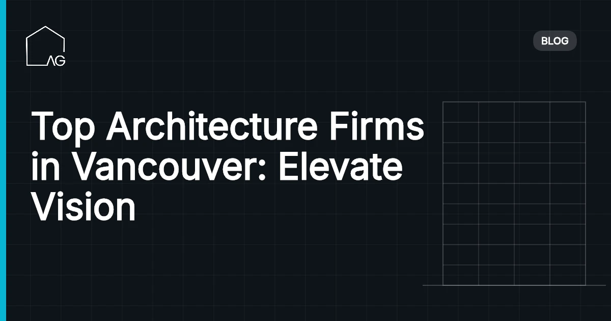 Top Architecture Firms in Vancouver: Elevate  Vision