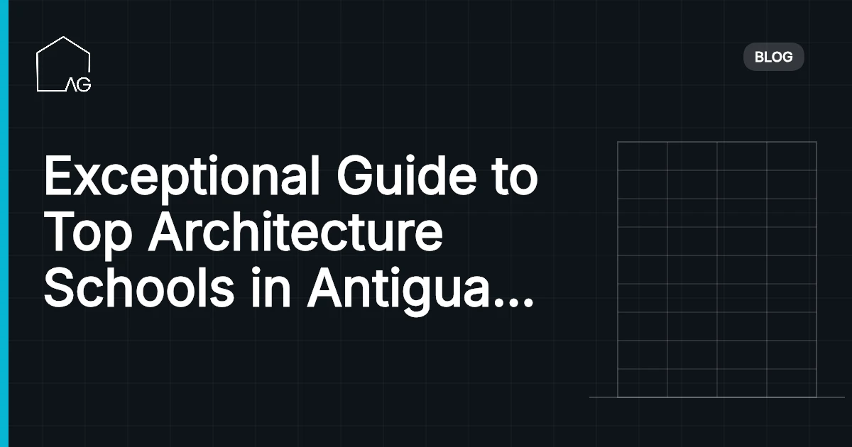 Exceptional Guide to Top Architecture Schools in Antigua and Barbuda