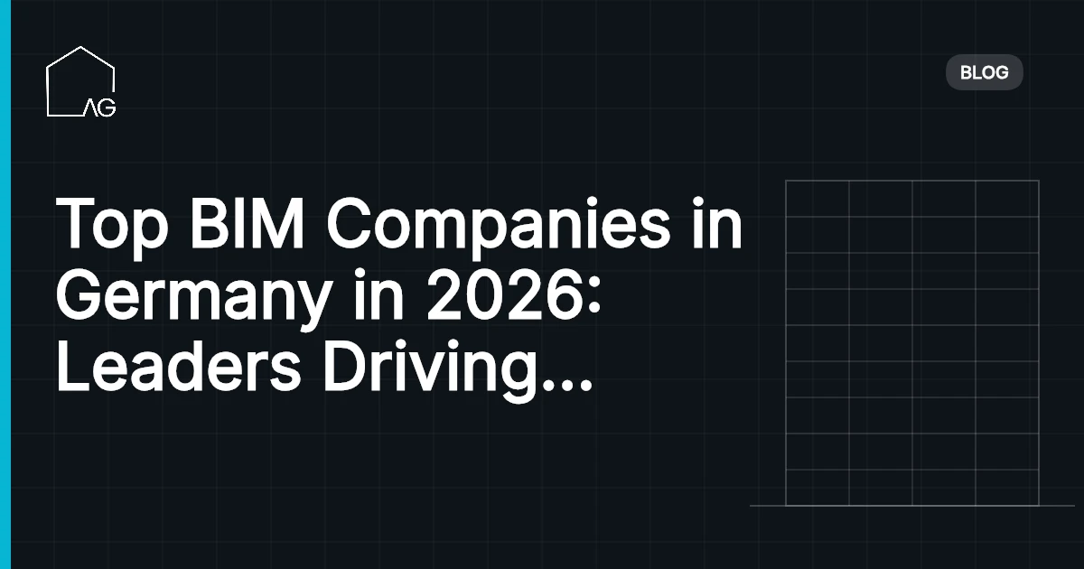 Top BIM Companies in Germany in 2026: Leaders Driving Digital Construction