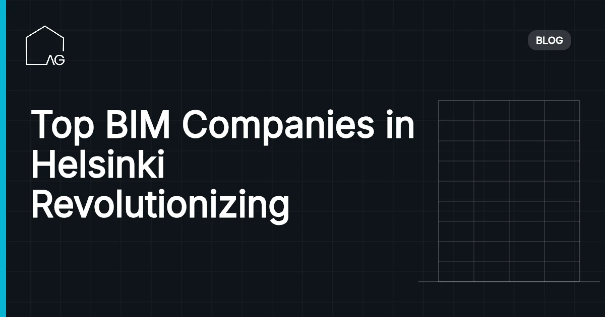 Top BIM Companies in Helsinki Revolutionizing Construction