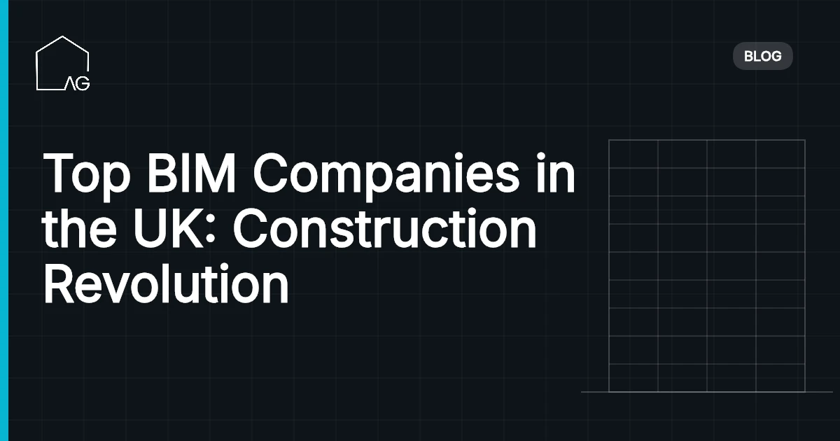 Top BIM Companies in the UK: Construction Revolution