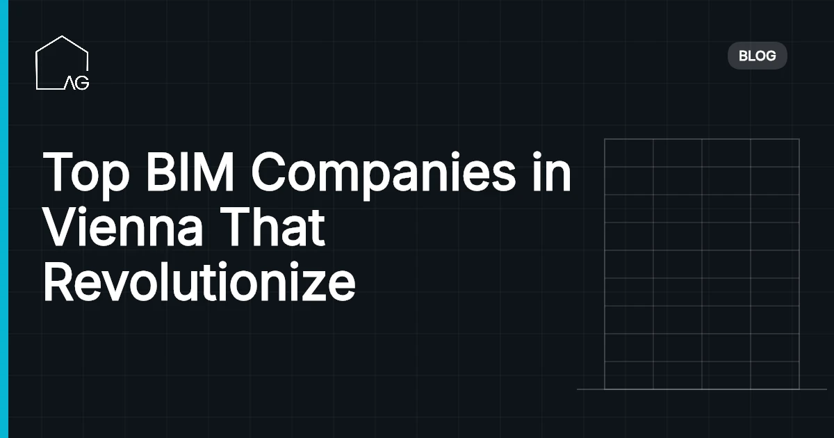 Top BIM Companies in Vienna That Revolutionize Construction