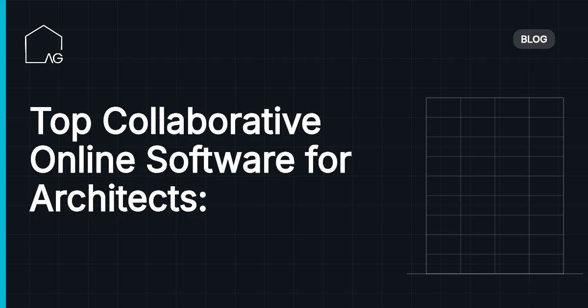 Top Collaborative Online Software for Architects: Revolutionizing Design Collaboration