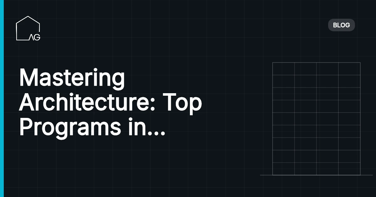 Mastering Architecture: Top Programs in Europe for Future Designers in 2026