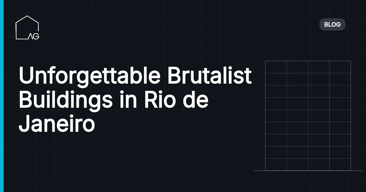 Unforgettable Brutalist Buildings in Rio de Janeiro