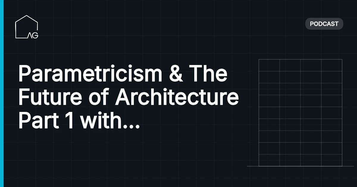 Parametricism & The Future of Architecture Part 1 with Sushant Verma AG 02